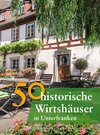 Buchcover 50 historische Wirtshäuser in Unterfranken