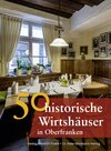Buchcover 50 historische Wirtshäuser in Oberfranken