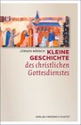 Buchcover Kleine Geschichte des christlichen Gottesdienstes