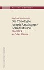 Buchcover Die Theologie Joseph Ratzingers/Benedikts XVI.