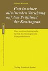 Buchcover Gott in seiner allwissenden Vorsehung auf dem Prüfstand der Kontingenz