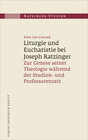 Liturgie und Eucharistie bei Joseph Ratzinger width=