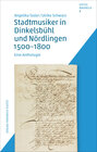 Buchcover Stadtmusiker in Dinkelsbühl und Nördlingen 1500-1800