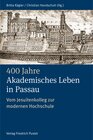 Buchcover 400 Jahre Akademisches Leben in Passau (1622-2022)