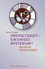 Buchcover Dreifaltigkeit - ein ewiges Mysterium?