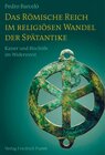 Buchcover Das Römische Reich im religiösen Wandel der Spätantike