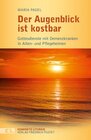 Buchcover Der Augenblick ist kostbar