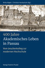 Buchcover 400 Jahre Akademisches Leben in Passau (1622–2022)