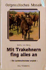 Buchcover Mit Trakehnern fing alles an