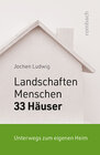 Buchcover Landschaften, Menschen und 33 Häuser