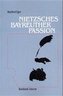 Buchcover Nietzsches Bayreuther Passion