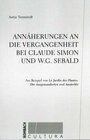Buchcover Annäherungen an die Vergangenheit bei Claude Simon und W.G. Sebald