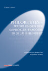 Buchcover Philoktetes – Wandlungen der Sophokles-Tragödie im 20. Jahrhundert