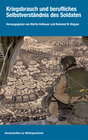Buchcover Kriegsbrauch und berufliches Selbstverständnis des Soldaten
