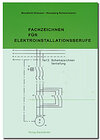 Buchcover Fachzeichnen für Elektro-Installationsberufe / Schemazeichnen. Vertiefung