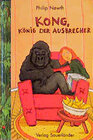 Buchcover Kong, König der Ausbrecher