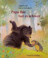 Buchcover Papa Bär hat es schwer