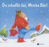 Buchcover Du schaffst das, Mischa Bär!