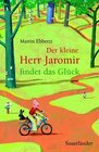 Buchcover Der kleine Herr Jaromir findet das Glück