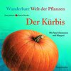 Buchcover Wunderbare Welt der Pflanzen - Der Kürbis