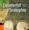 Buchcover Elefantenfuß und Seidenpfote