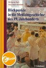 Buchcover Blickpunkte in die Medizingeschichte des 19. Jahrhunderts