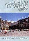 Buchcover Bau- und Kunstdenkmäler der Hansestadt Lübeck / Die Bau- und Kunstdenkmäler der Hansestadt Lübeck