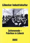 Buchcover Zeitenwende - Fabriken in Lübeck