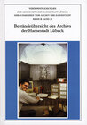 Buchcover Beständeübersicht des Archivs der Hansestadt Lübeck