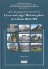 Buchcover Gemeinnütziger Wohnungsbau in Lübeck 1861-1918