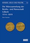 Buchcover Die Münzsammlung der Reichs- und Hansestadt Lübeck 1114-1819