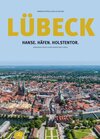Buchcover Lübeck: Hanse.Häfen.Holstentor