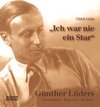 Buchcover "Ich war nie ein Star". Günther Lüders - Schauspieler - Regisseur - Rezitator