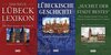 Buchcover Lübeck-Set 2: Das neue Lübeck-Lexikon u. Lübeckische Geschichte u. Suchet der Stadt Bestes
