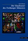 Buchcover Die Glasfenster des Freiburger Münsters