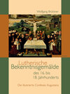Buchcover Lutherische Bekenntnisgemälde des 16. bis 18. Jahrhunderts