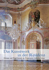 Buchcover Das Kunstwerk in der Residenz. Grenzen und Möglichkeiten der Präsentation höfischer Kultur