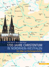 Buchcover 1700 Jahre Christentum in Nordrhein-Westfalen