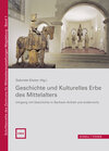 Buchcover Geschichte und Kulturelles Erbe des Mittelalters