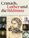 Buchcover Cranach, Luther und die Bildnisse