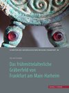 Buchcover Das frühmittelalterliche Gräberfeld von Frankfurt am Main-Harheim