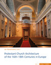 Buchcover Protestant Church Architecture of the 16th–18th Centuries in Europe