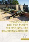 Buchcover Technische und bauliche Aspekte der Festungs- und Belagerungsartillerie