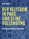 Buchcover Der Veitsdom in Prag und seine Vollendung