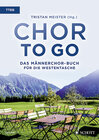 Buchcover Chor to go - Das Männerchor-Buch für die Westentasche