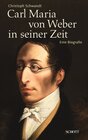 Buchcover Carl Maria von Weber in seiner Zeit