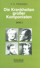 Buchcover Die Krankheiten grosser Komponisten / Wolfgang Amadeus Mozart, Carl Maria von Weber, Gioacchino Rossini, Franz Schubert,