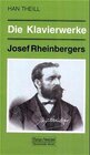 Buchcover Die Klavierwerke Josef Rheinbergers