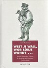 Buchcover Weet ji wall, wor Löbje wohnt...