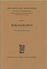 Buchcover Die Schule des Aristoteles. Texte und Kommentar / Dikaiarchos